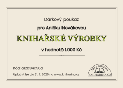 Dárkový poukaz na knihařské výrobky v hodnotě 1000 Kč Dárkový poukaz na knihařské výrobky v hodnotě 1000 Kč